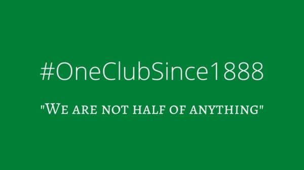 “We’re not half of anything… Not our problem. #OneClubSince1888”