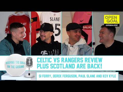 CELTIC VS RANGERS REVIEW + SCOTLAND ARE BACK! | Keeping the Ball on the Ground