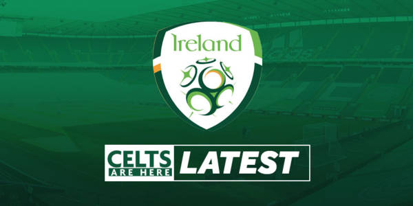 Celtic International Boost: Three Bhoys Start for Ireland