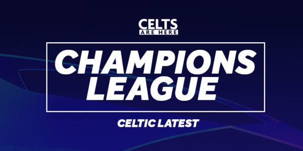 UEFA Confirm Celtic Champions League Dates