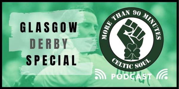 Celtic Soul – Glasgow Derby Special