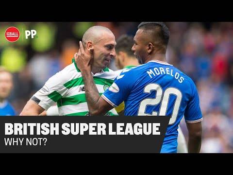 Why Celtic and Rangers should NOT join a British Super League