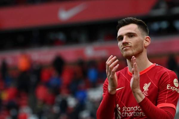 Virals: Andrew Robertson Opens Up on Celtic Dream Move