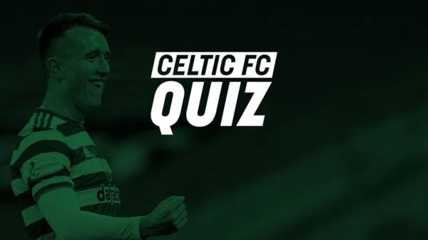 Celtic FC Quiz | David Turnbull