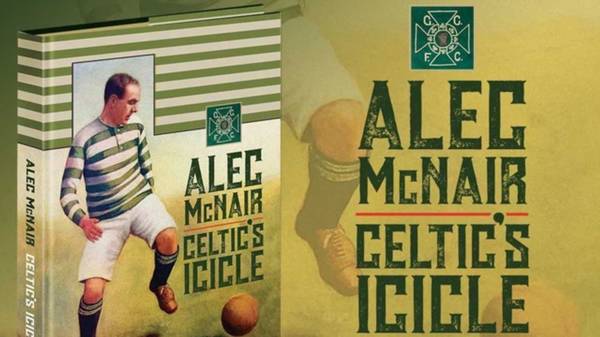 ‘Alec McNair: Celtic’s Icicle’ book out now