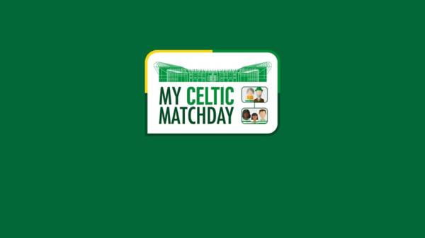 Deadline 2pm today to register for My Celtic Matchday – last chance