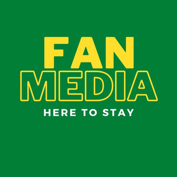 Fan Media is Here to Stay