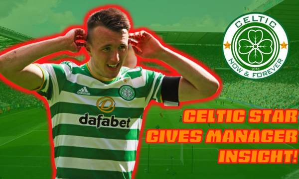 Celtic Fan Favourite Gives Insight On New Boss