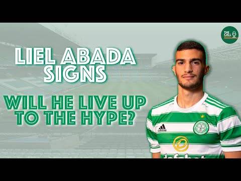 LIEL ABADA SIGNS FOR CELTIC | Will he live up to the hype?