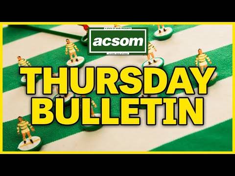 With injuries piling up, has Celtic’s Champions League gamble backfired again? // The ACSOM Bulletin