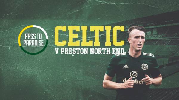 Your Celtic v Preston North End Matchday Guide