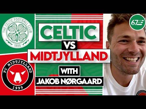 “Not many Midtjylland fans would’ve hoped for Celtic” | Danish journalist Jakob Nørgaard