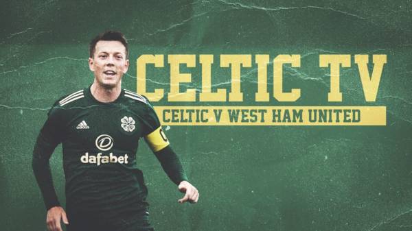 Celtic v West Ham United LIVE this Saturday on Celtic TV & Premier Sports