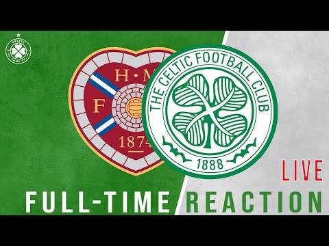 Hearts v Celtic | LIVE Full-Time Reaction