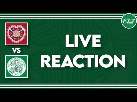 Hearts vs Celtic | LIVE Reaction