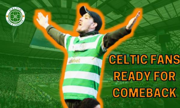 Celtic Fans Will Finally Get Their Long Waited Wish