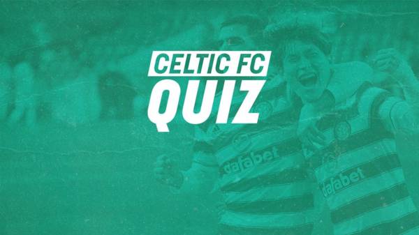 Celtic FC Match Quiz | Celtic v Dundee