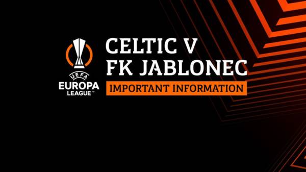 Your Celtic v FK Jablonec matchday guide – important information