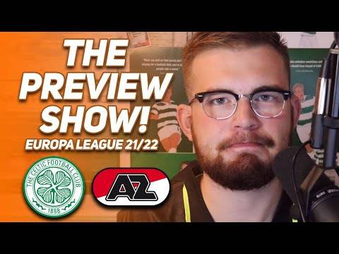 Celtic Must Make Europa League! | Celtic Vs Az Alkmaar | the Preview Show!