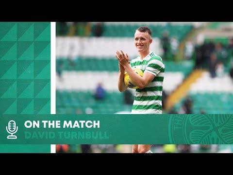 David Turnbull On the Match | Celtic 6-0 St Mirren