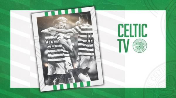 Celtic v Livingston – Live and exclusive for overseas Celtic TV subscribers