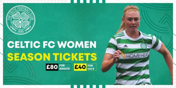 Celtic FC Women – Club Release Season Ticket Update