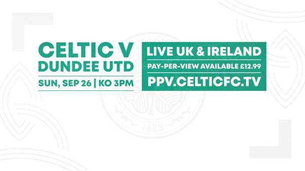 StreamDigital Pay-Per-View available in UK & Ireland for Celtic v Dundee United