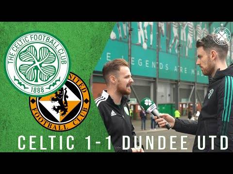 Celtic 1-1 Dundee Utd | Full-Time Reaction | ‘The Club Have Put Us In This Position’