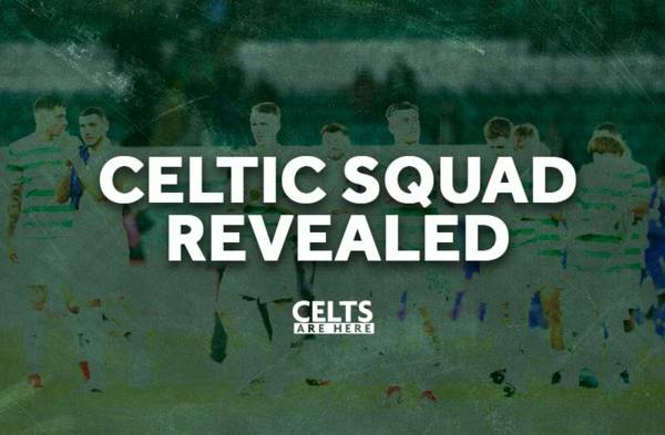 Celtic Squad Revealed; Potential Starting XI Debut