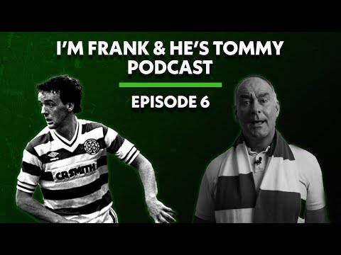 I’m Frank and he’s Tommy Podcast Episode 6