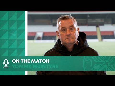 On the Match: Tommy McIntyre | Celtic FC B 0-1 Spartans