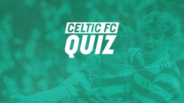 Celtic FC Quiz | Motherwell vs Celtic Pre-Match