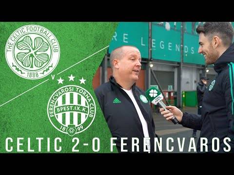 Celtic 2-0 Ferencvaros | ‘Delighted – That’s all We Could Ask For’ | Full-Time Reaction