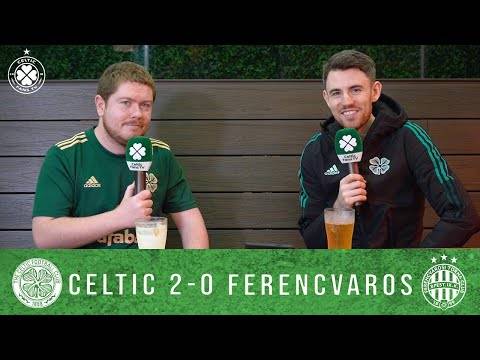 Celtic 2 0 Ferencvaros | Post-Match Pint