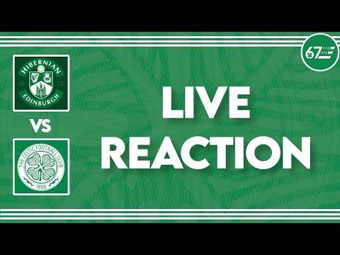 Hibernian vs Celtic | LIVE Reaction