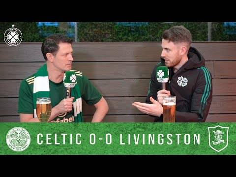 Celtic 0-0 Livingston | Post-Match Pint