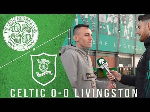 Celtic 0-0 Livingston | ‘Think The Manager Got That One Wrong’ | Full-Time Reaction