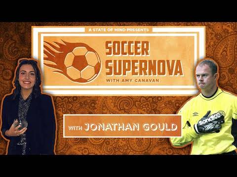 JONATHAN GOULD interview // Soccer Supernova with Amy Canavan