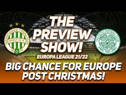 Another Must Win for Celtic? | Frencvaros Vs Celtic | the Preview Show!