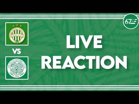 Ferencvaros vs Celtic | LIVE Reaction