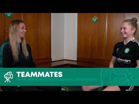 Celtic FC Women Teammates: Jodie Battle & Rachael Johnstone