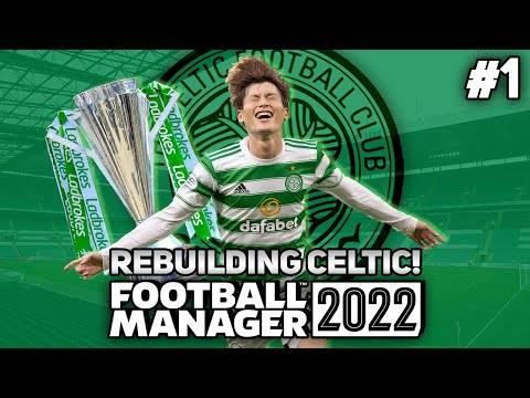 FM22 CELTIC REBUILD | Ep.1 | TAKING THE TITLE BACK! | Football Manager 2022