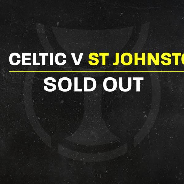 The Celts sell out Hampden! League Cup semi-final action awaits!