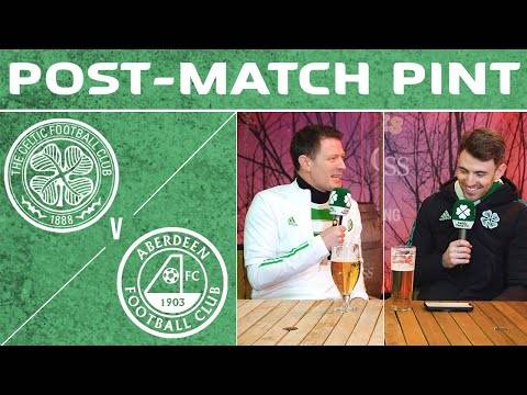 Celtic 2-1 Aberdeen | Post-Match Pint