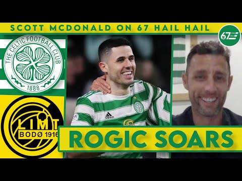 Rogic soars again, as Celtic are set Bodo/Glimt challenge | Scott McDonald on 67 Hail Hail