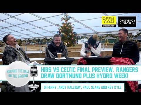 HIBS VS CELTIC FINAL PREVIEW, RANGERS DRAW DORTMUND & HYDRO WEEK! | Keeping The Ball On The Ground