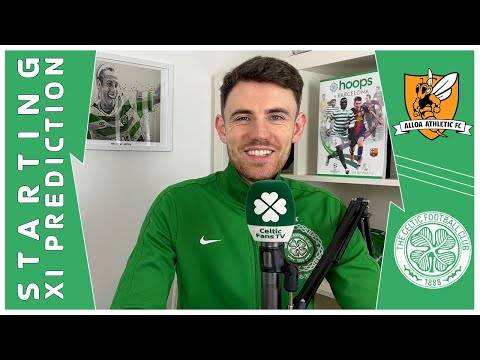 Alloa Athletic v Celtic | Starting XI Prediction