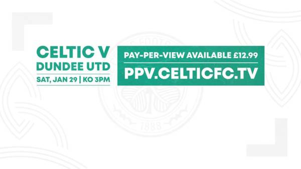 StreamDigital Pay-per-view available in UK & Ireland for Celtic v Dundee Utd