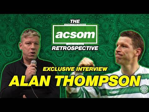 ALAN THOMPSON interview // The ACSOM Retrospective // A Celtic State of Mind