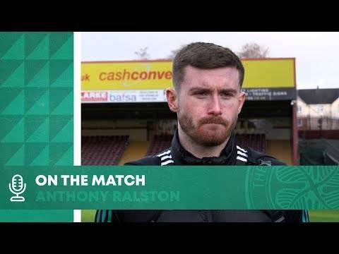 ‘The Maestro’ Anthony Ralston’s verdict on Celtic’s win at Fir Park